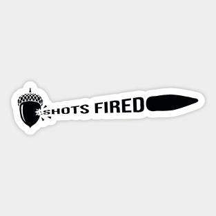 🌰 SHOTS FIRED 🌰 Sticker